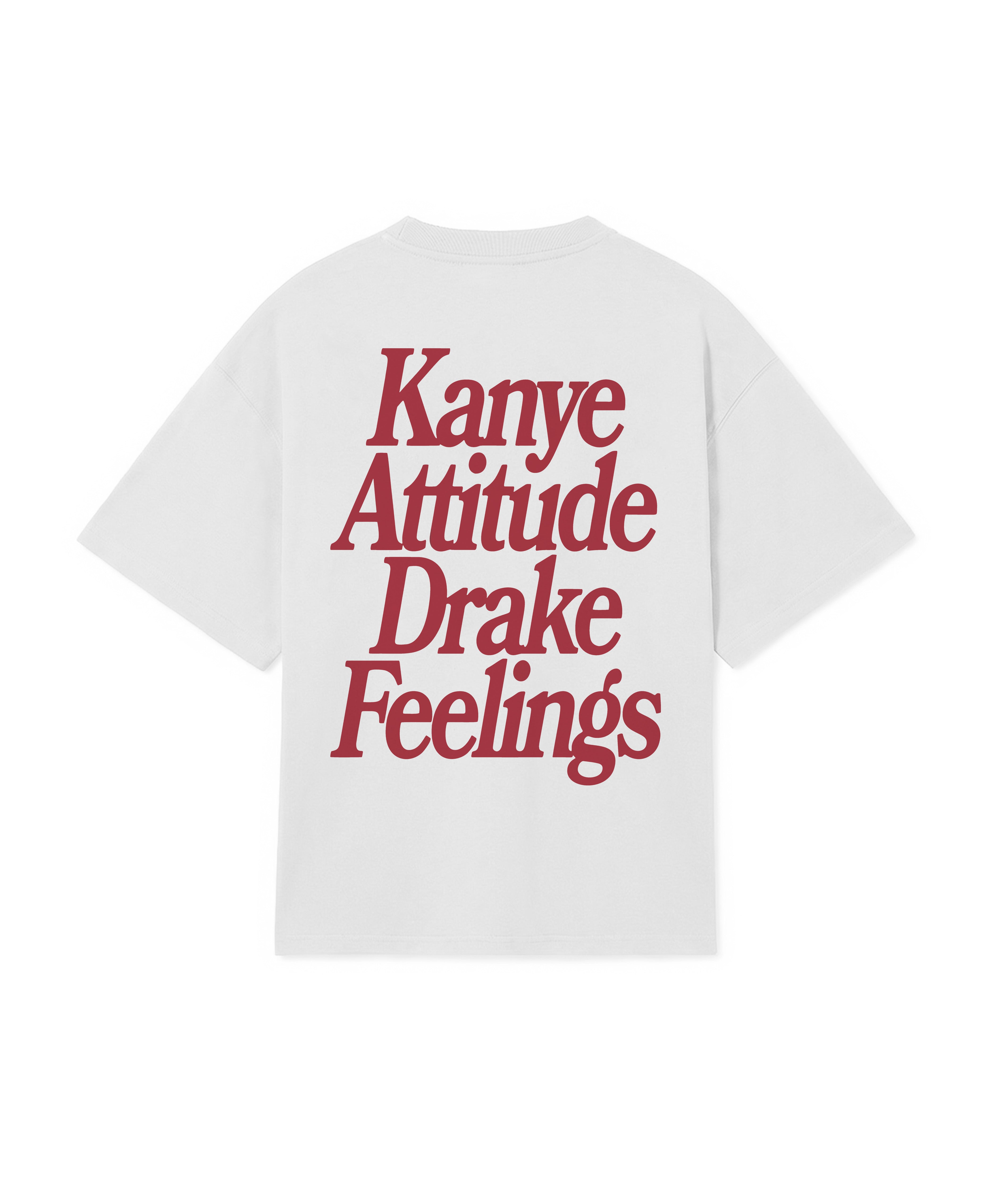 KANYE ATTITUDE DRAKE FEELINGS TEE