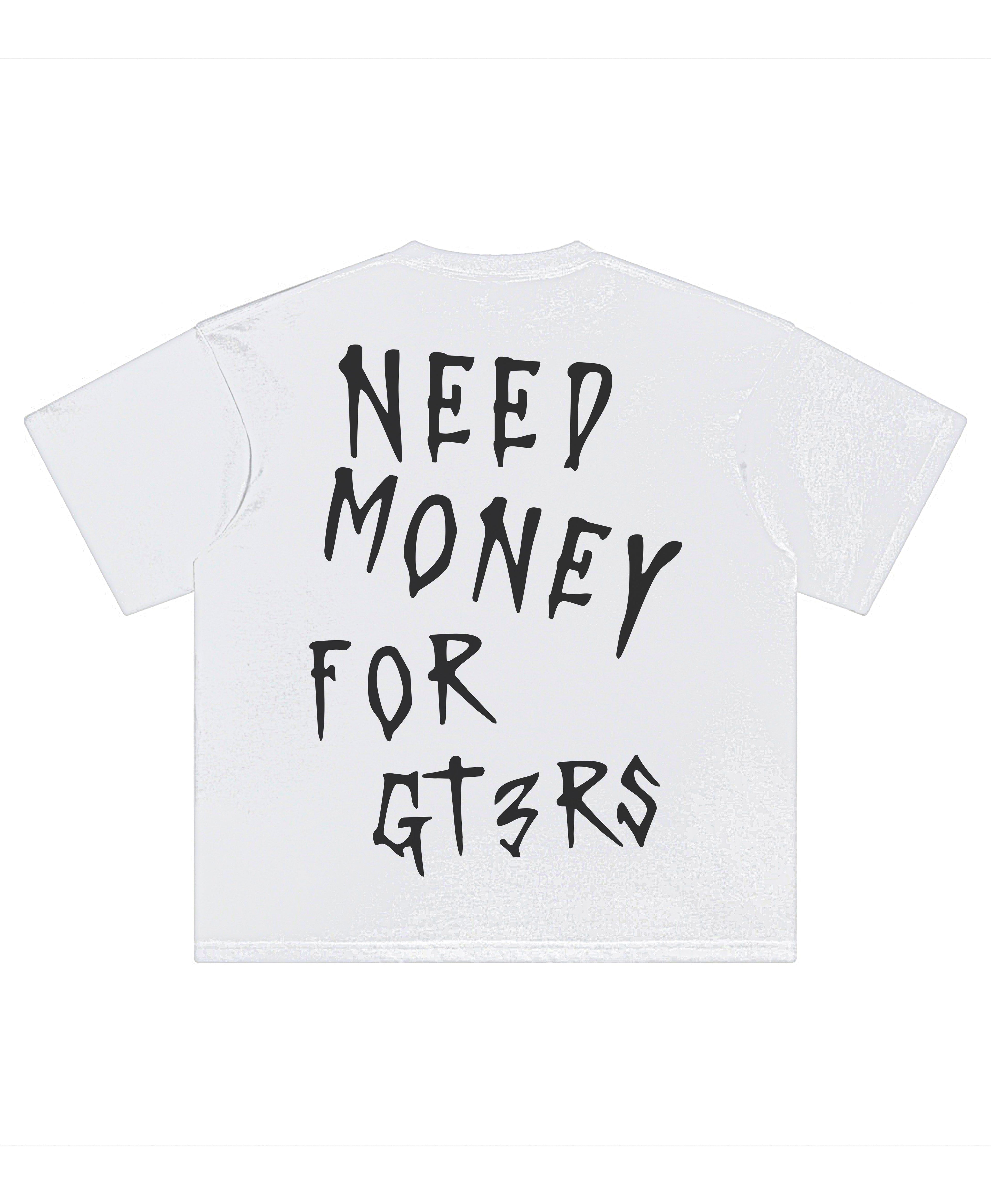NEED MONEY GTRS3 TEE