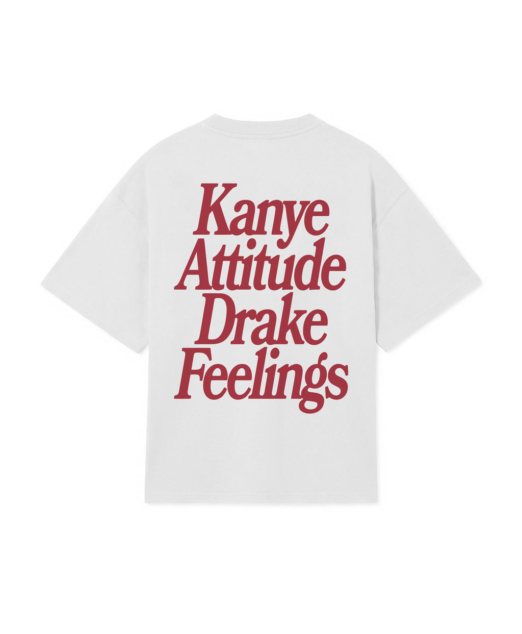 KANYE ATTITUDE DRAKE FEELINGS TEE