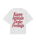 KANYE ATTITUDE DRAKE FEELINGS TEE