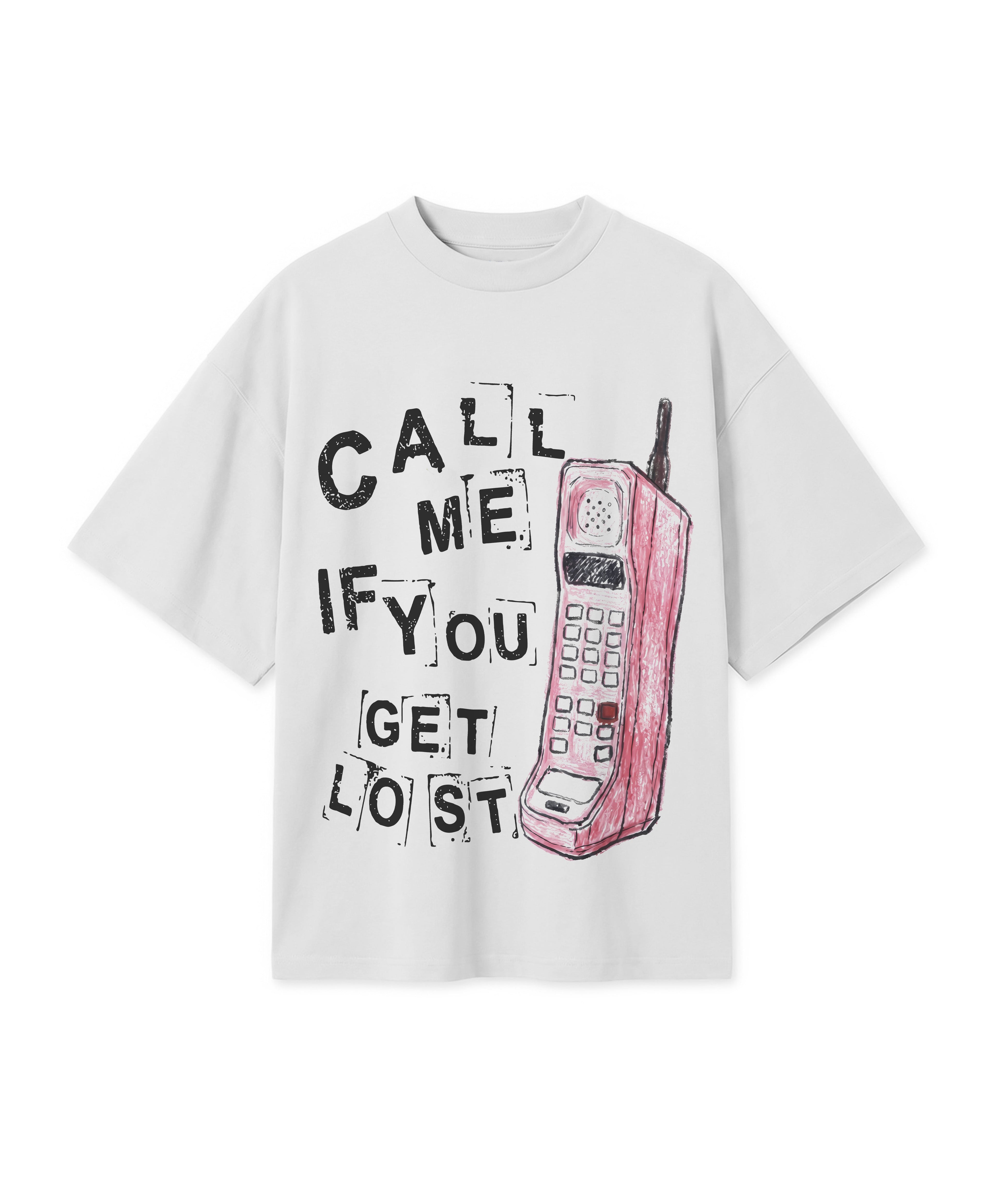 CALL ME IF YOU GET LOST TEE