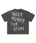 NEED MONEY GTRS3 TEE